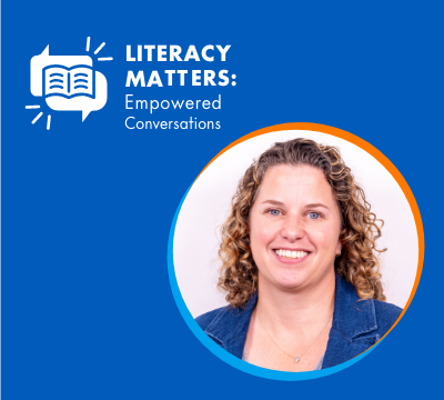 Literacy Matters: Empowered Conversations Episode 10