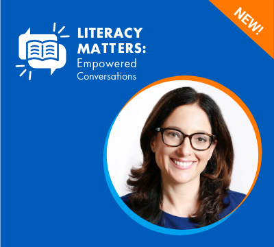 Literacy Matters: Empowered Conversations Episode 11